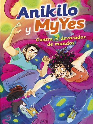 cover image of Anikilo y MyYes contra el devorador de mundos